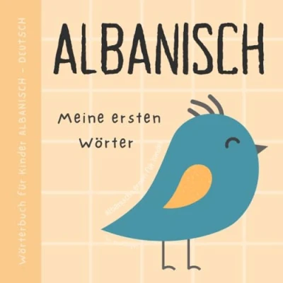 Abbildung von Wörterbuch Albanisch Deutsch, Meine ersten Wörter, Lernen für Anfänger und Kinder: Libra shqip per femije, Albanisches Buch Babys, Albanische Kinderbücher