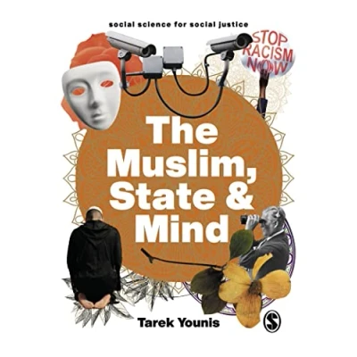 Abbildung von The Muslim, State and Mind: Psychology in Times of Islamophobia (Social Science for Social Justice)