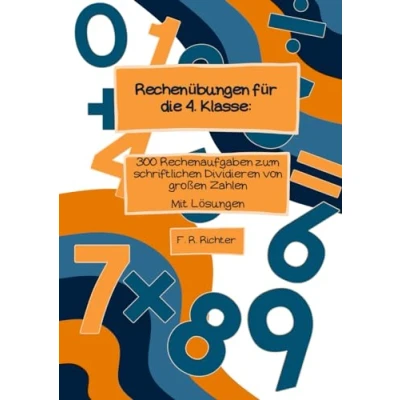 Abbildung von Rechenübungen für die 4. Klasse: 300 Rechenaufgaben zum schriftlichen Dividieren von großen Zahlen mit Lösungen