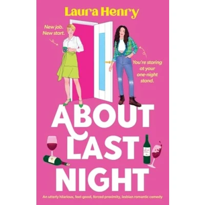 Abbildung von About Last Night: An utterly hilarious, feel good, forced proximity, lesbian romantic comedy