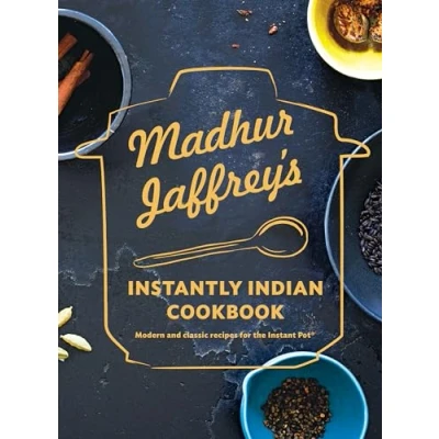 Abbildung von Madhur Jaffrey&#039;s Instantly Indian Cookbook: Modern and Classic Recipes for the Instant Pot®