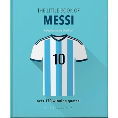 Abbildung von The Little Book of Messi: Over 170 Winning Quotes!