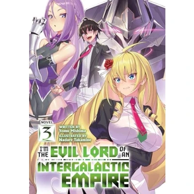 Abbildung von I’m the Evil Lord of an Intergalactic Empire! (Light Novel) Vol. 3