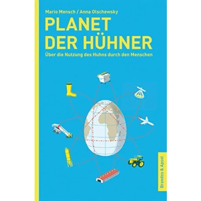 Abbildung von Planet der Hühner: Über die Nutzung des Huhns durch den Menschen