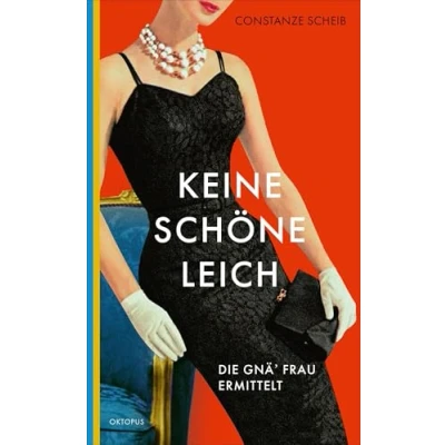 Abbildung von Keine schöne Leich&#039;: Die gnä’ Frau ermittelt