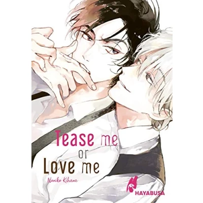 Abbildung von Tease me or Love me: Erotischer Yaoi Einzelband ab 18 über knisternde Leidenschaft zwischen einem Privatdetektiv und Cafébesitzer für Fans von expliziten Boys Geschichten