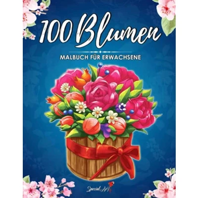 Abbildung von 100 Blumen: Ein Malbuch für Erwachsene mit mehr als wunderschönen Blumen und Floralen Motiven zum Stressabbau zur Entspannung (Malbuch Blumen)