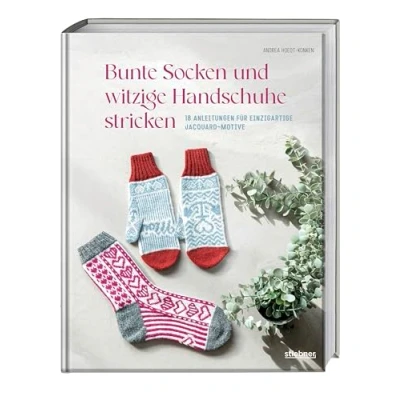 Abbildung von Bunte Socken und witzige Handschuhe stricken. 18 Anleitungen für einzigartige Jacquard Motive. Lustige Motivsocken &amp; mit Regenbogen, Katzen Axolotl. Strickbuch bunten Strickideen