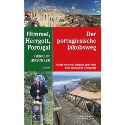 Abbildung von Himmel, Herrgott, Portugal der portugiesische Jakobsweg An Küste von Lissabon über Porto nach Santiago de Compostela