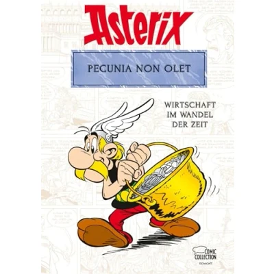 Abbildung von Asterix Pecunia non olet: Wirtschaft im Wandel der Zeit