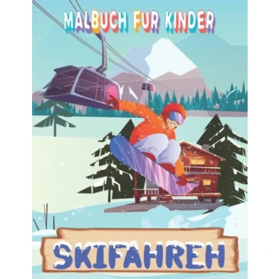 Abbildung von Skifahren Malbuch für Kinder: Erwachsene, Kinder,Jungen und Mädchen:Illustrationen Stressabbau Entspannung