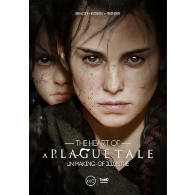 Abbildung von The Heart of a plague tale: Un making illustré