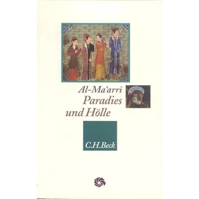 Abbildung von Paradies und Hölle: die Jenseitsreise aus dem &#039;Sendschreiben über Vergebung&#039; (Neue Orientalische Bibliothek)