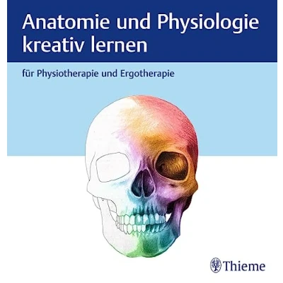 Abbildung von Anatomie und Physiologie kreativ lernen für Physiotherapie Ergotherapie