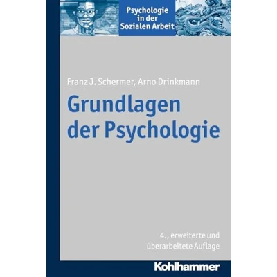 Abbildung von Grundlagen der Psychologie (Psychologie in Sozialen Arbeit, 1, Band 1)