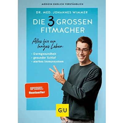 Abbildung von Die 3 großen Fitmacher: Warum Darmgesundheit, gesunder Schlaf und ein starkes Immunsystem überlebenswichtig sind (GU Gesundheit)