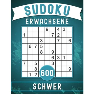 Abbildung von 600 Sudoku Erwachsene Schwer: Zeitvertreib für Erwachsene, Rätsel mit Lösungen.