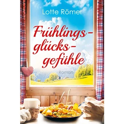 Abbildung von Frühlingsglücksgefühle (Liebe in den Bergen, Band 2)