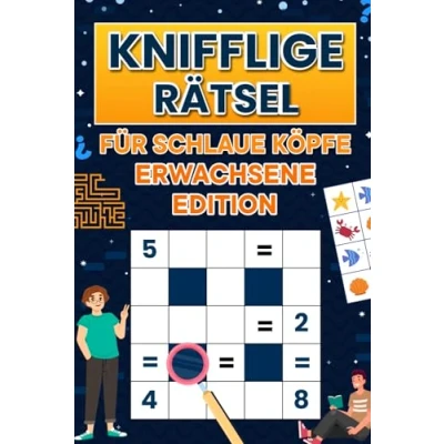 Abbildung von Knifflige Rätsel für schlaue Köpfe Erwachsene Edition: Das Rätselspaß mit verschiedene Rätseln wie z.B Sudoku, Wortsuchrätsel, Labyrinth.