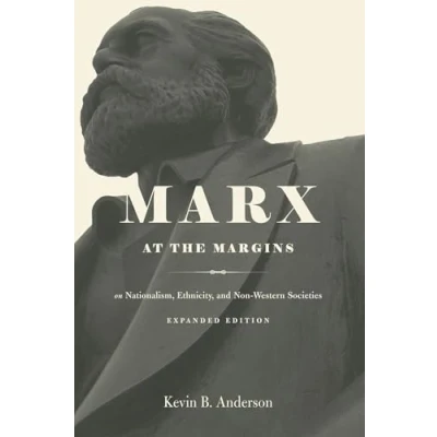 Abbildung von Marx at the Margins: On Nationalism, Ethnicity, and Non Western Societies