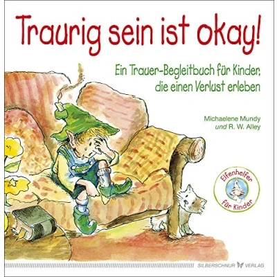 Abbildung von Traurig sein ist okay! Ein Trauer Begleitbuch für Kinder, die einen Verlust erleben