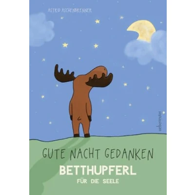 Abbildung von Gute Nacht Gedanken: Betthupferl für die Seele