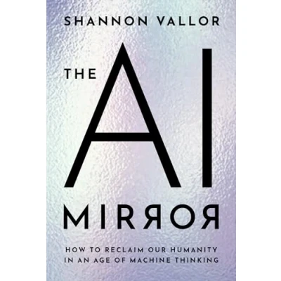 Abbildung von The AI Mirror: How to Reclaim Our Humanity in an Age of Machine Thinking