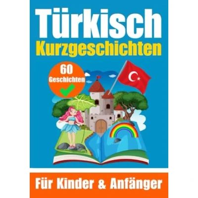 Abbildung von 60 Kurzgeschichten auf Türkisch Ein zweisprachiges Buch Deutsch und zum Erlernen der Türkischen Sprache für Kinder ... Köpfe (Bücher Türkischlernen, Band 4)