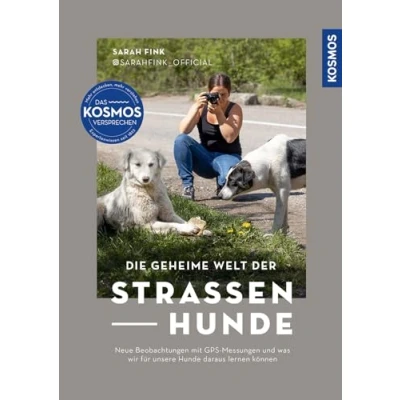 Abbildung von Die geheime Welt der Straßenhunde: Neue Beobachtungen mit GPS Messungen und was wir für unsere Hunde daraus lernen können