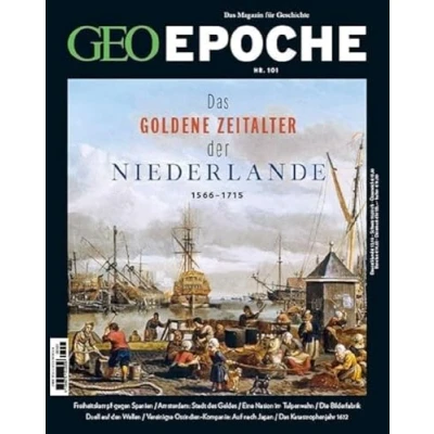 Abbildung von GEO Epoche / 101/2020 Das Goldene Zeitalter der Niederlande: Magazin für Geschichte: Niederlande 1566 1715