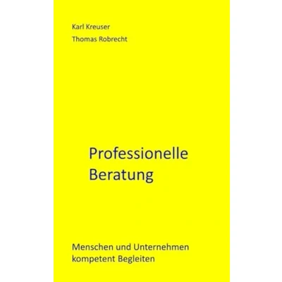 Abbildung von Professionelle Beratung: Menschen und Unternehmen kompetent begleiten (Sicher führen beraten)