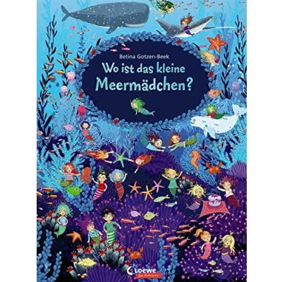 Abbildung von Wo ist das kleine Meermädchen?: Papp Wimmelbuch für Kinder ab 2 Jahre (Loewe von Anfang an)