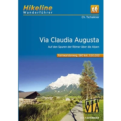 Abbildung von Fernwanderweg Via Claudia Augusta: Auf den Spuren der Römer über die Alpen 580 km (Hikeline /Wanderführer)