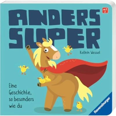Abbildung von Anders super Ein Pappbilderbuch zum Thema Inklusion, ab 2 Jahren: Eine Geschichte, so besonders wie du
