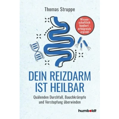 Abbildung von Dein Reizdarm ist heilbar: Quälenden Durchfall, Bauchkrämpfe und Verstopfungen überwinden. Wissenschaftlich fundiert erfolgreich erprobt