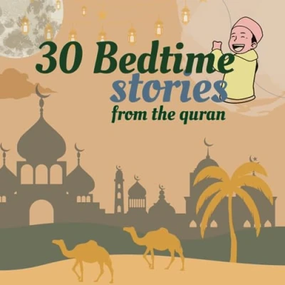 Abbildung von 30 Bedtime Stories For Kids From The Quran: Islamic Values Of Prophets In Islam.