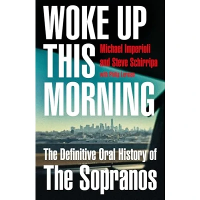 Abbildung von Woke Up This Morning: The Definitive Oral History of Sopranos