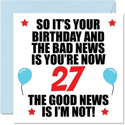 Abbildung von Lustige Geburtstagskarte zum 27. Geburtstag für Männer und Frauen schlechte Nachrichten Happy Karten 27 Jahre alten Sohn Tochter Bruder Schwester Cousin 145 mm Twenty Seventh Grußkarten