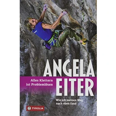Abbildung von Alles Klettern ist Problemlösen: Wie ich meinen Weg nach oben fand. Die Biographie einer der erfolgreichsten Sportkletterinnen Welt