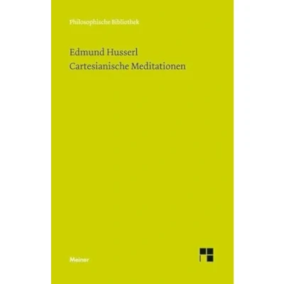 Abbildung von Cartesianische Meditationen: Eine Einleitung in die Phänomenologie (Philosophische Bibliothek)