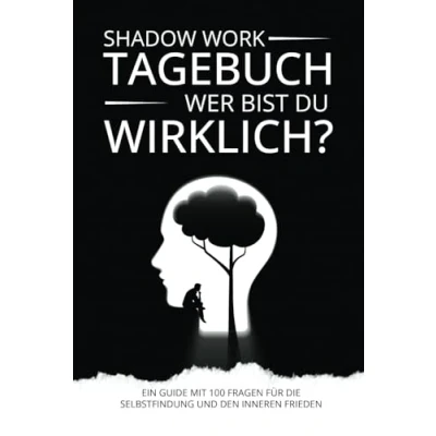Abbildung von Shadow Work Tagebuch Wer bist du wirklich?: Ein Guide mit 100 Fragen für die Selbstfindung und den Inneren Frieden