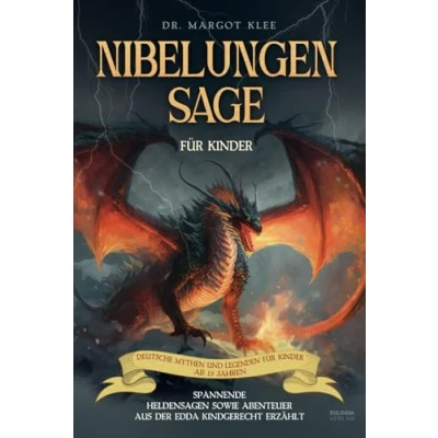Abbildung von Nibelungensage für Kinder: Spannende Heldensagen sowie Abenteuer aus der Edda kindgerecht erzählt Deutsche Mythen und Legenden Kinder ab 10 Jahren
