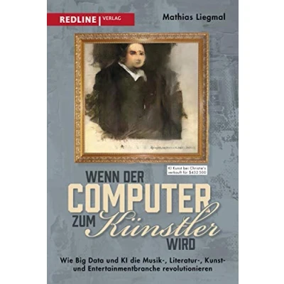 Abbildung von Wenn der Computer zum Künstler wird: Wie Big Data und KI die Musik , Literatur Kunst Entertainmentbranche revolutionieren