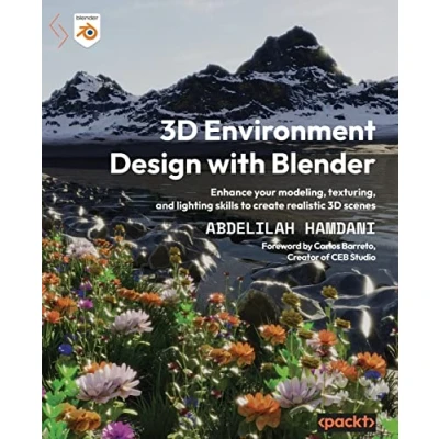 Abbildung von 3D Environment Design with Blender: Enhance your modeling, texturing, and lighting skills to create realistic scenes