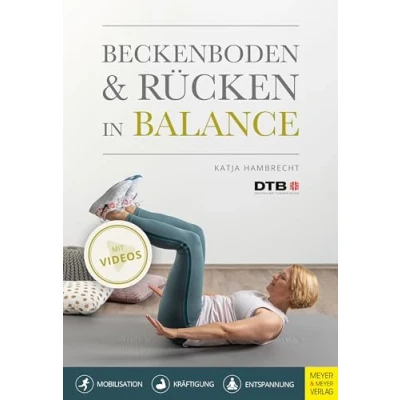 Abbildung von Beckenboden und Rücken in Balance: Mobilisation, Kräftigung, Entspannung (Wo Sport Spaß macht)