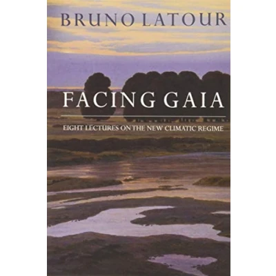 Abbildung von Facing Gaia: Eight Lectures on the New Climatic Regime