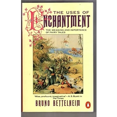 Abbildung von The Uses of Enchantment: Meaning and Importance Fairy Tales