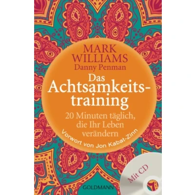 Abbildung von Das Achtsamkeitstraining: 20 Minuten täglich, die Ihr Leben verändern