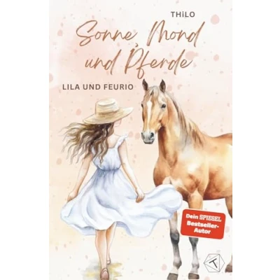 Abbildung von Sonne, Mond und Pferde: Lila Feurio (Band 2) Kinder Jugendbuch über Freundschaft, Liebe &amp; Geheimnisse für Mädchen ab 10 Jahre