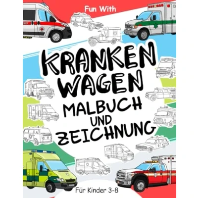 Abbildung von Krankenwagen Malbuch und Zeichnung: für Kinder 3 8: Spaß beim Ausmalen von modernen alten Zeichnen Teilen der ... Arbeitsbuch Kleinkinder &amp;